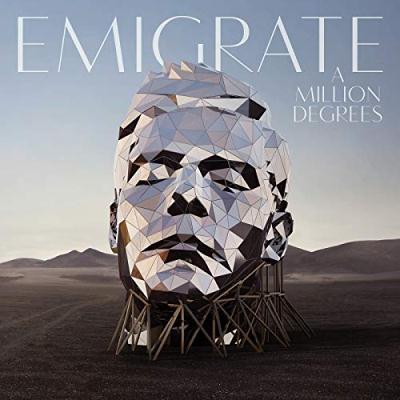 Emigrate: "A Million Degrees" – 2018
